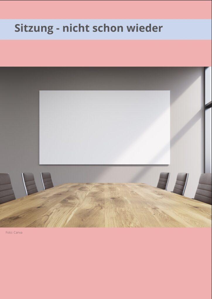 Das Bild verweist auf den Kurs "Sitzung - nicht schon wieder". Auf dem Foto ist ein langer Tisch mit leeren Stühlen abgebildet. An der Wand ist ein Whiteboard. Das Bild ist mit der Kursbeschreibung verlinkt.